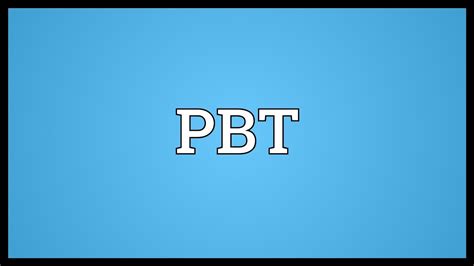 pbtbaz full form|PBT Abbreviation & Meaning .